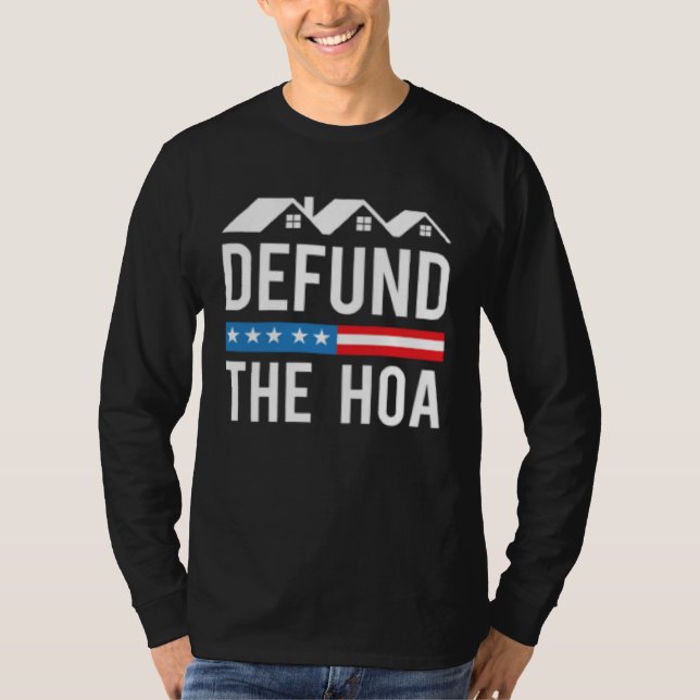 Camiseta Defund The HOA  Homeowners Association  Anti HOA (Frente)