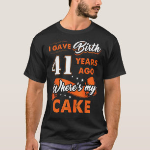 Camiseta Dei À Luz 41 Anos Atrás Onde Meu Bolo 41 Nasceu