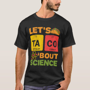 Camiseta Deixa-Me Tacos Sobre Cinco Ciências De Mayo Scient