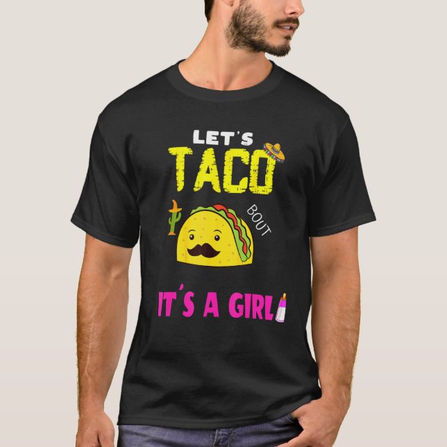 Camiseta Deixa O Taco Pensar Em Um Sexo De Bebê Revelar Cin (Frente)