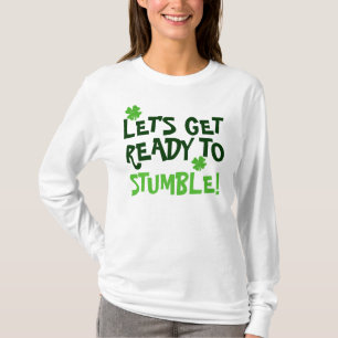 Camiseta Deixa para obter pronto para tropeçar!