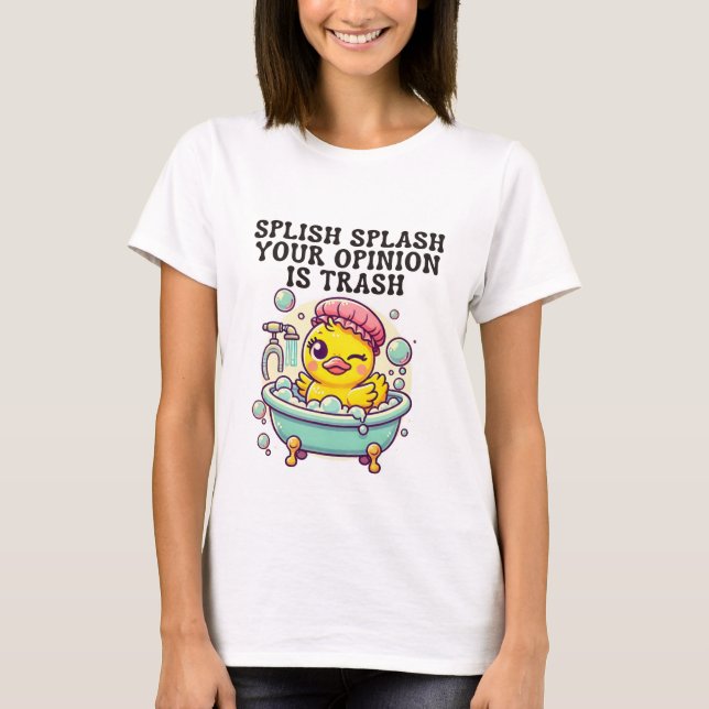 Camiseta Deixa respingar, sua opinião é uma piada sem graça (Frente)