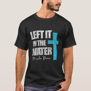 Camiseta Deixado Na Água, Batismo Cristão Novo Batizado J