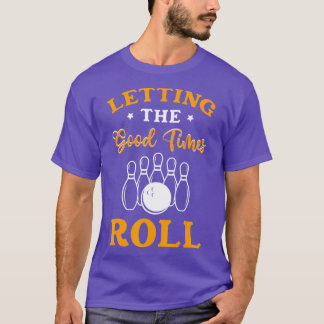 Camiseta Deixando Os Bons Tempos Rolar Boliche Gift Bowler