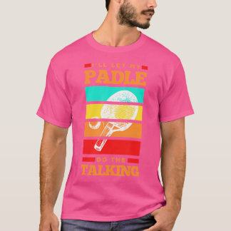 Camiseta Deixarei Que Meu Remo Faça O Discurso Mesa De Ping