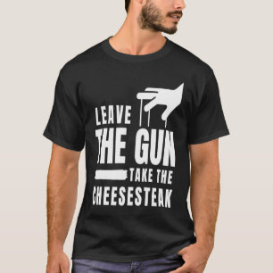 Camiseta Deixe a arma levar o Cheesesteak Philadelphia P