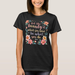 Camiseta Deixe A Beleza Do Que Você Ama Rumi Citar