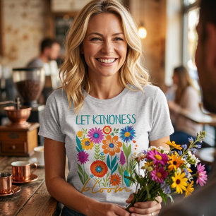 Camiseta Deixe a bondade florescer. 