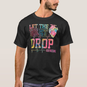 Camiseta Deixe A Enfermeira Adenosine Icu Bater Dizendo Nur