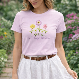 Camiseta Deixe a Esperança Florescer Floral Zínia Primavera