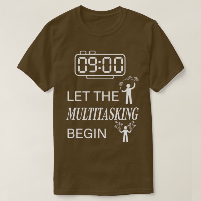 Camiseta Deixe a multitarefa começar (Frente do Design)
