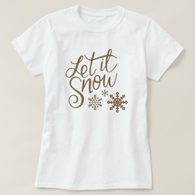 Camiseta "Deixe-a nevar" Dourada de Natal (Frente do Design)