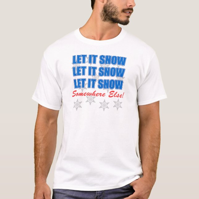 Camiseta Deixe-A Neve Em Outro Lugar (Frente)