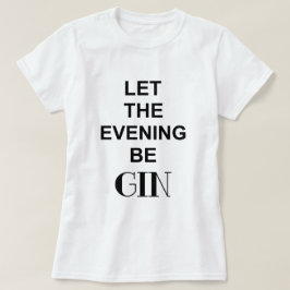 CAMISETA DEIXE A NOITE SER A CITAÇÃO GIN