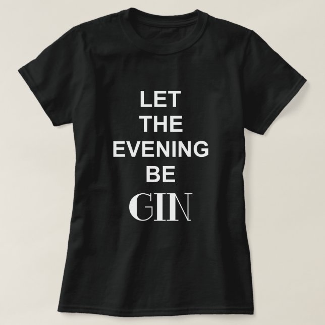CAMISETA DEIXE A NOITE SER GIN (Frente do Design)