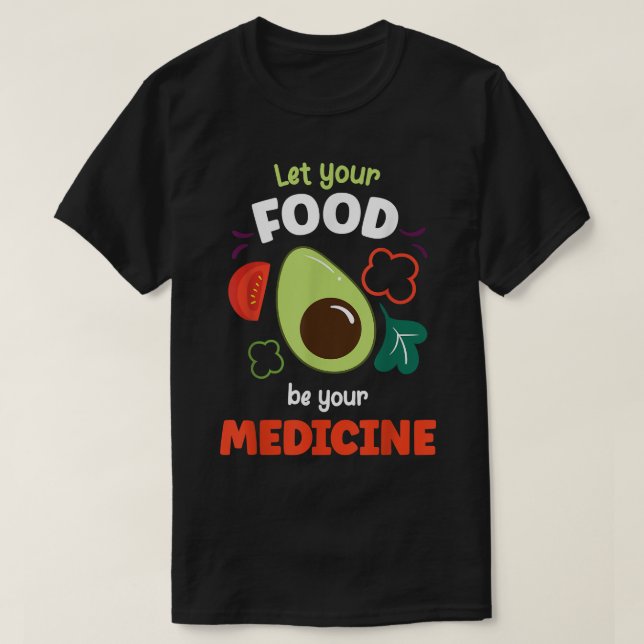 Camiseta Deixe A Sua Comida Ser Os Seus Medicamentos Dieta  (Frente do Design)