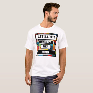 Camiseta Deixe a Terra receber seu rei