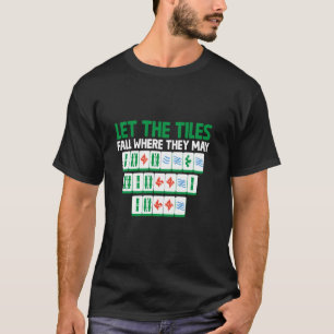 Camiseta Deixe as Peças Caírem Onde Querem Jogo de Mahjon
