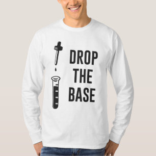 Camiseta Deixe cair a base baixa da química