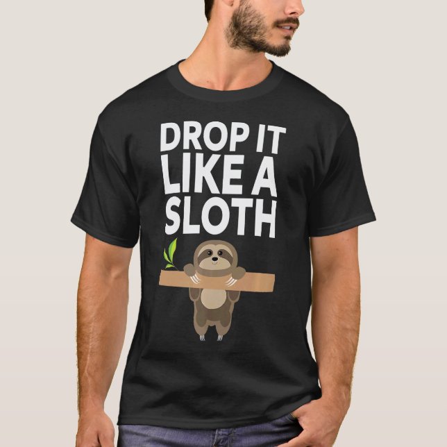 Camiseta Deixe Cair Como Um Preguiça Premium (Frente)