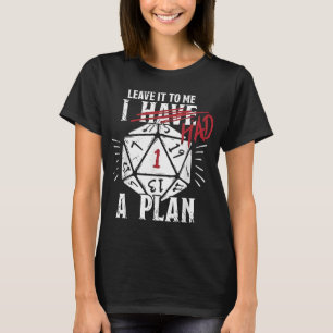 Camiseta Deixe comigo, eu tinha um plano