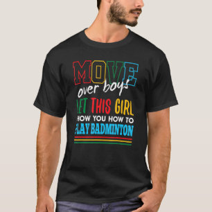Camiseta Deixe Essa Garota Te Mostrar Como Jogar Badminton