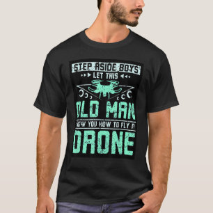 Camiseta Deixe esse velho te mostrar como pilotar um drone