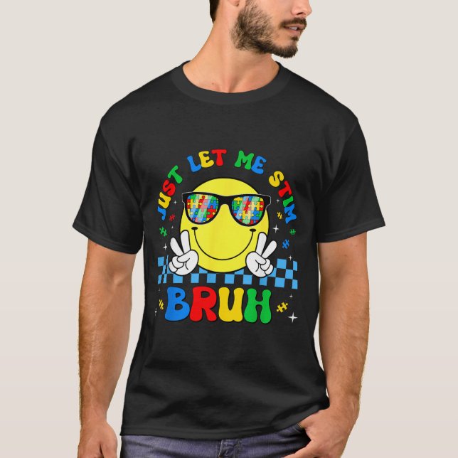Camiseta Deixe Estimular Bruh Divertido Mês de Conscientiza (Frente)