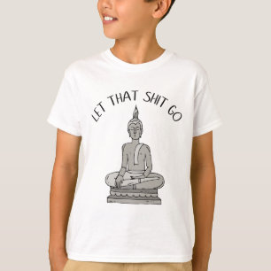 Camiseta Deixe Isso Ir Meditação Divertida