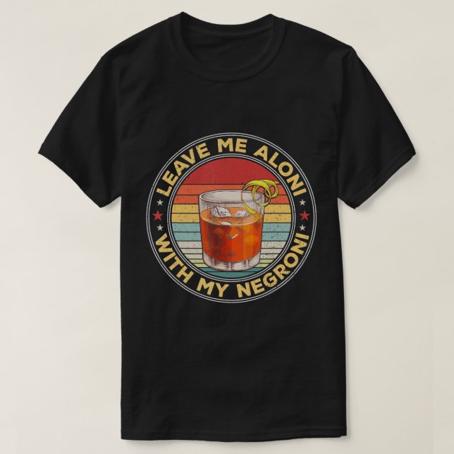 Camiseta Deixe-Me Aloni Com O Meu Negroni Cocktail Drinker  (Frente do Design)