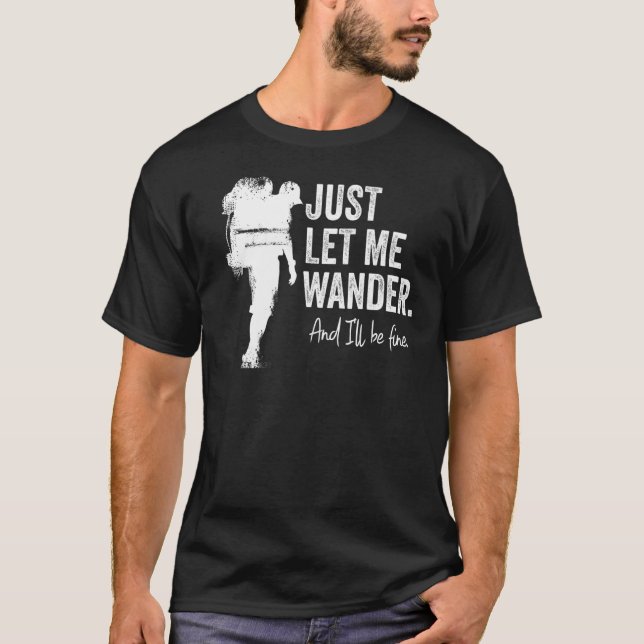 Camiseta Deixe-me andar e estarei bem lá fora Mounta (Frente)