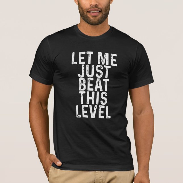 Camiseta Deixe-Me Bater Neste Nível (Frente)