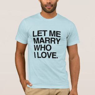 Camiseta DEIXE-ME CASAR COM QUEM EU AMO --.png