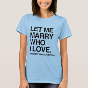 Camiseta DEIXE-ME CASAR COM QUEM EU AMO -.png
