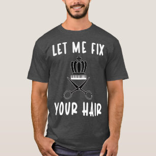 Camiseta Deixe-me consertar seu cabelo 7