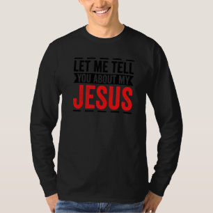 Camiseta Deixe-me contar sobre meu Jesus Deus Crente Bíblia