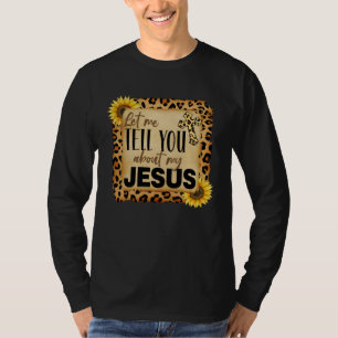 Camiseta Deixe-me contar sobre o meu Jesus Leopardo Girasso
