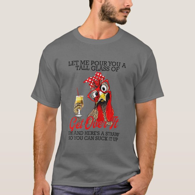 Camiseta Deixe-Me Dar-Lhe Um Copo Alto Para Superá-Lo. (Frente)