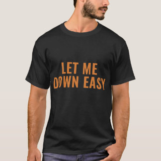Camiseta Deixe-me descer com calma - Gangue dos jovens