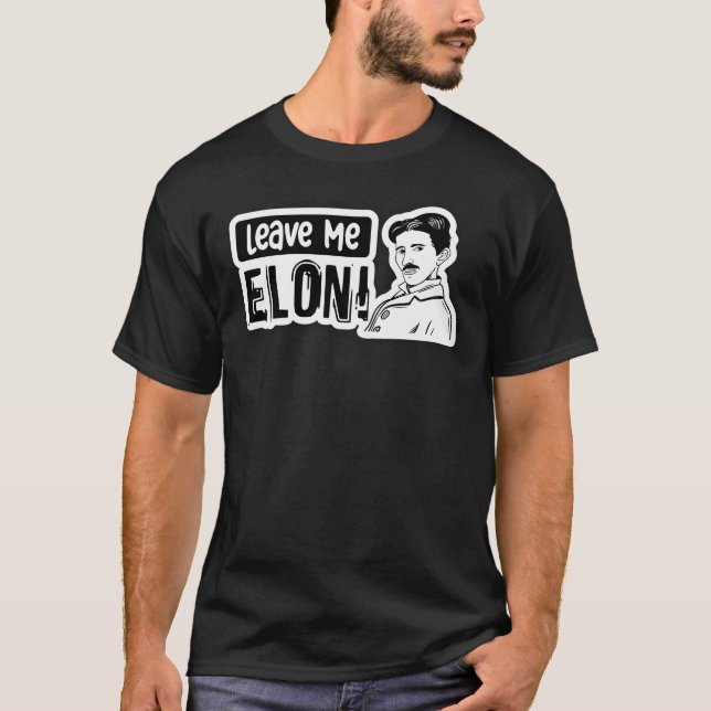 Camiseta Deixe-me Elon Sticker Elon Musk Tesla Pára-choque (Frente)