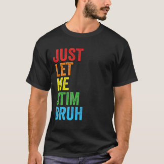 Camiseta Deixe-me Estimular Irmão Consciência do Autismo Ra