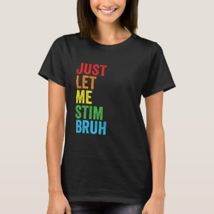 Camiseta Deixe-me Estimular Irmão Consciência do Autismo Ra