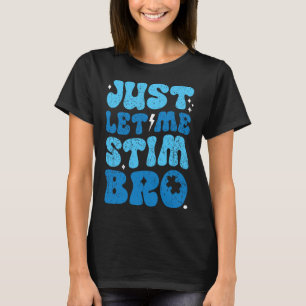 Camiseta Deixe-Me Estimular, Irmão Engraçado, Autismo Autis