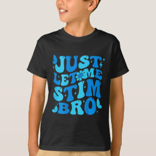 Camiseta Deixe-Me Estimular, Irmão Engraçado, Autismo Autis