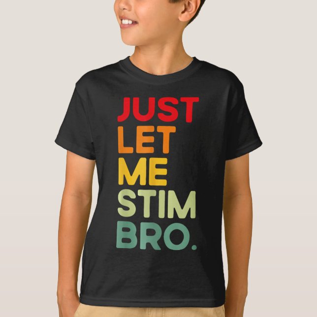 Camiseta Deixe-Me Estimular, Irmão Engraçado, Autismo Consc (Frente)
