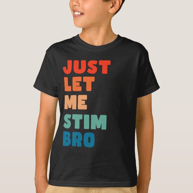 Camiseta Deixe-Me Estimular, Irmão Engraçado, Autismo Consc (Frente)