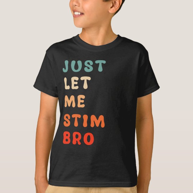 Camiseta Deixe-Me Estimular, Irmão Engraçado, Autismo Consc (Frente)