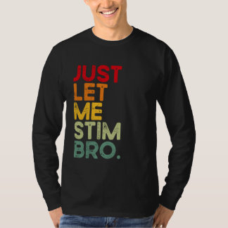 Camiseta Deixe-me Estimular Irmão, Roupa Divertida de Consc