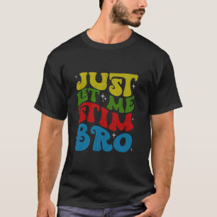 Camiseta Deixe-Me Estimular Mês De Consciência Do Autismo E