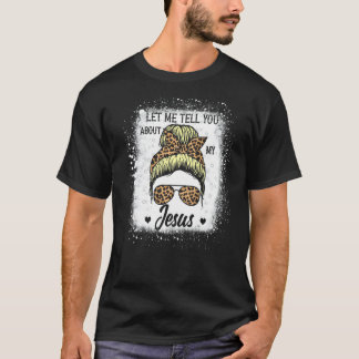 Camiseta Deixe-Me Falar Sobre Meu Jesus Leopardo Mensageiro